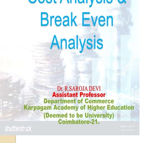 Cost analysis & Break even analysis