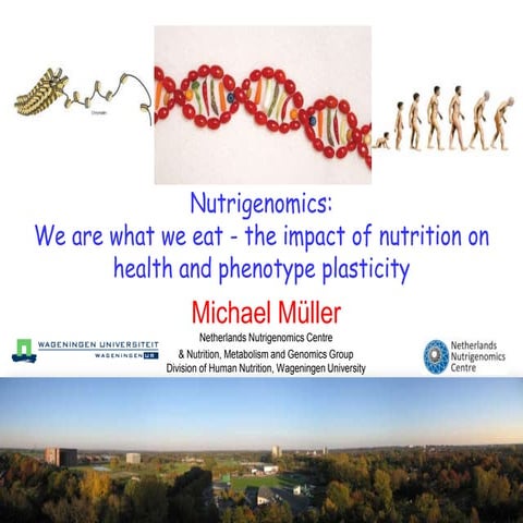 Costa rica Lecture 3. on 4 Oct 2012 Nutrigenomics: We are what we eat - why?