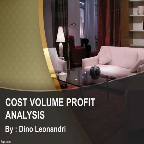 COST VOLUME PROFIT ANALYSIS IN HOTEL BY DINO LEONANDRI
