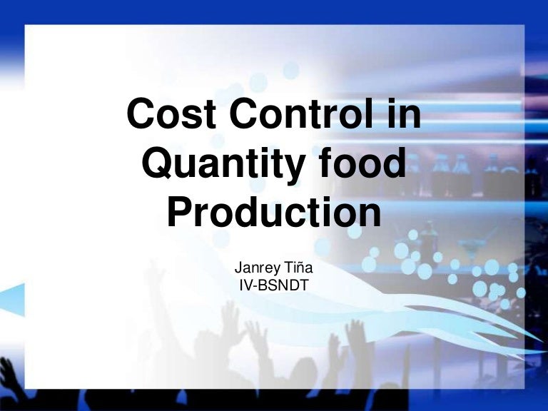 Cost control in quantity food production