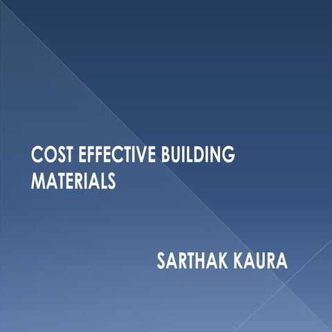 Cost effective materials