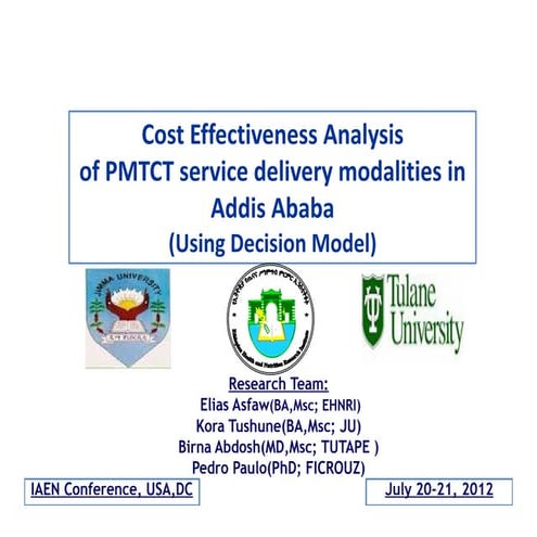 Cost Effectiveness Analysis of PMTCT service delivery modalities in Addis Aba...