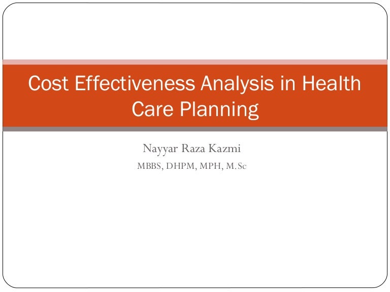 Cost effectiveness analysis in health care planning