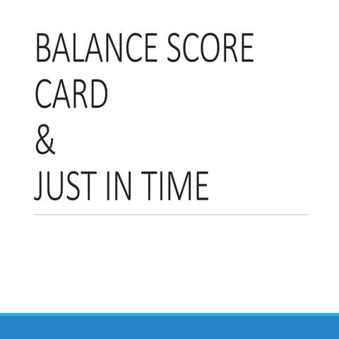 Balance Score Card & Just In Time