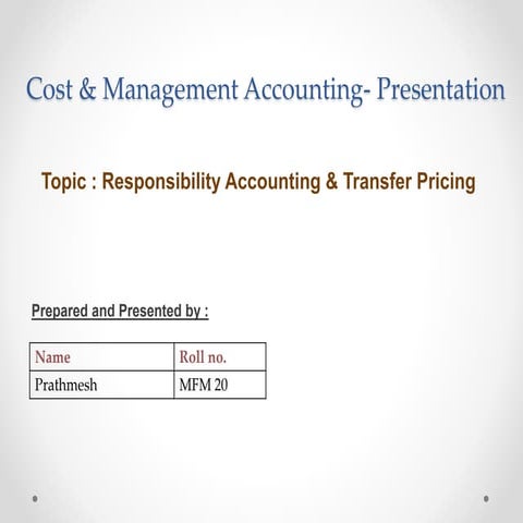 Responsibility Accounting and Transfer pricing