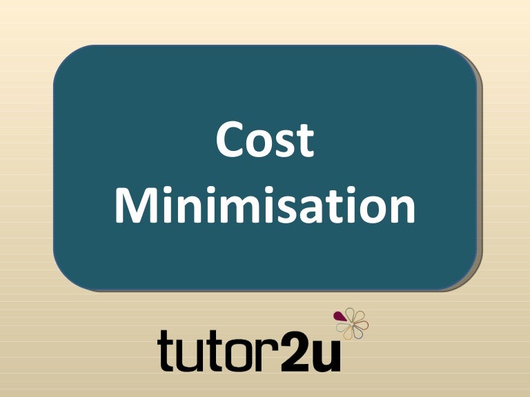 Cost Minimisation