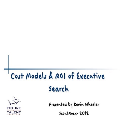 Cost Models for Executive Search