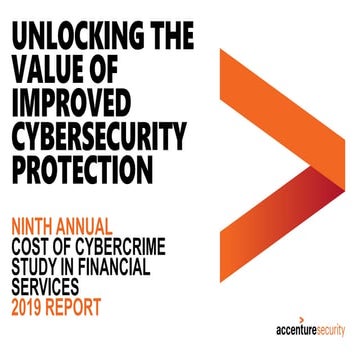 Ninth Annual Cost of Cybercrime Study in Financial Services – 2019 Report