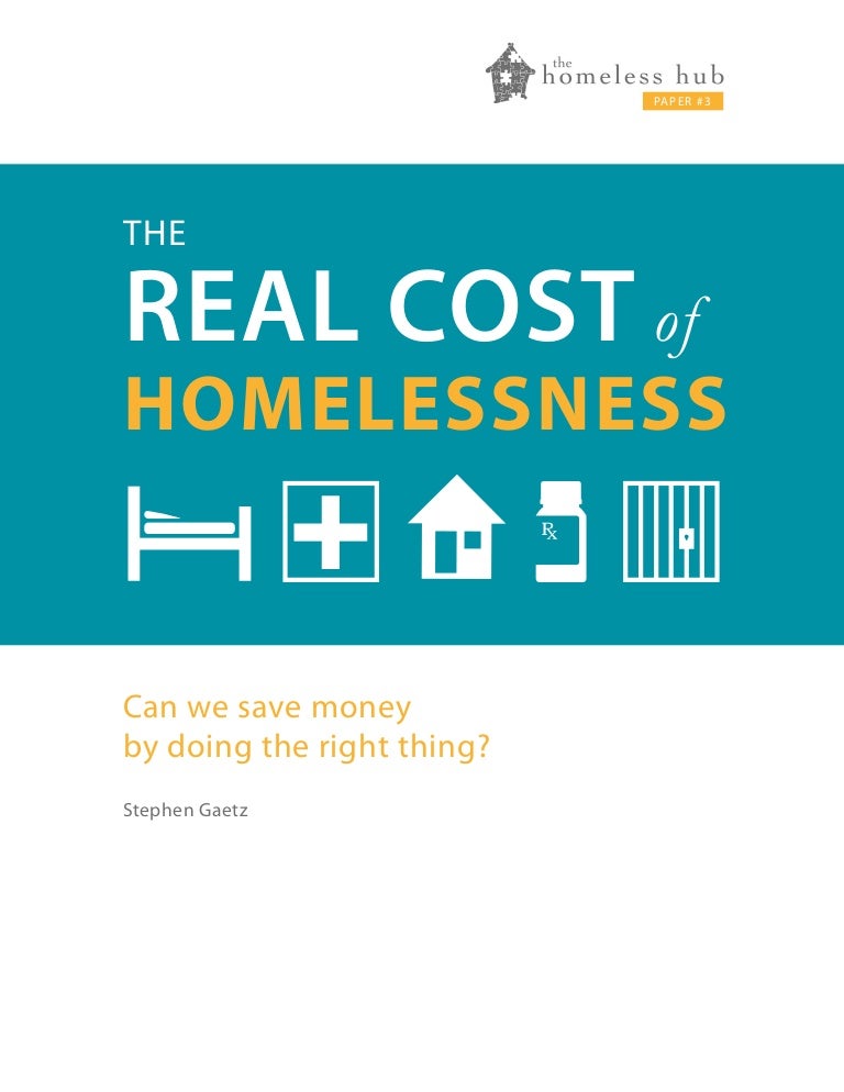 The real cost of homelessness Can we save money by doing the right t…