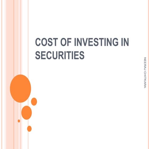 Cost of investing in securities