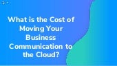 Why You Should Move Your Business Communication to Cloud