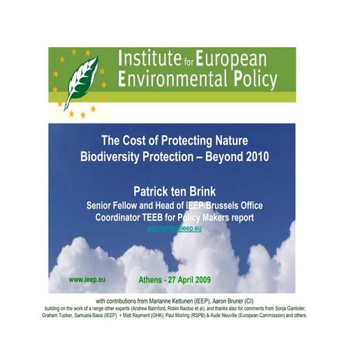Cost of Protecting Nature Patrick ten Brink of IEEP at Athens April 2009 Fina...