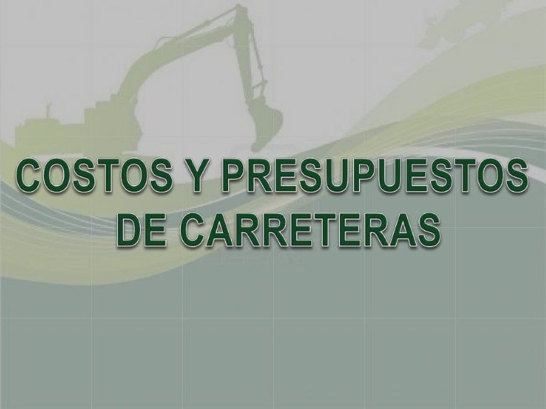 Costos y Presupuestos de Carreteras