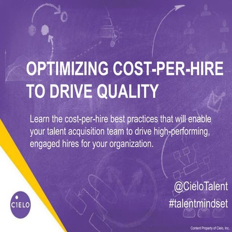 OPTIMIZING COST-PER-HIRE TO DRIVE QUALITY