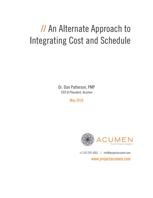 An Alternate Approach to Cost and Schedule Integration