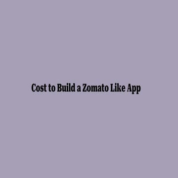How much does it cost to Build a Zomato Like App.pptx