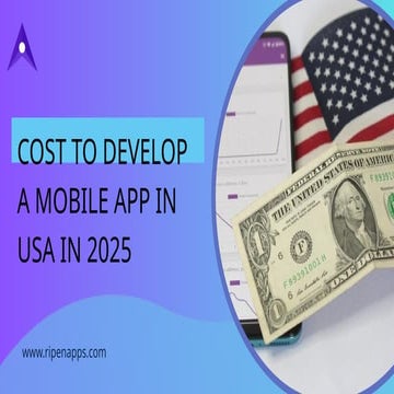 Cost to Develop a Mobile App in USA in 2025 | PPTX