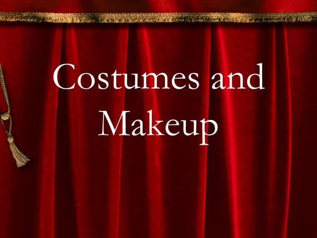 Costume and makeup designers