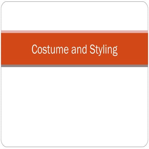 Costume and styling