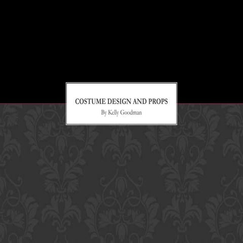 Costume design and props