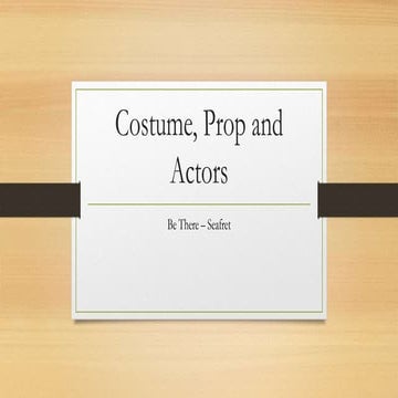 Costume, prop and actors