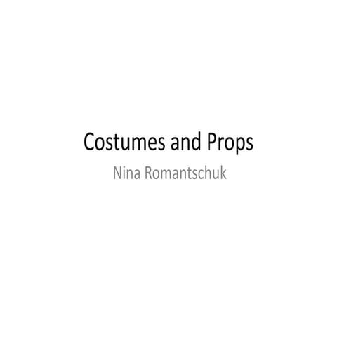 Costumes and props