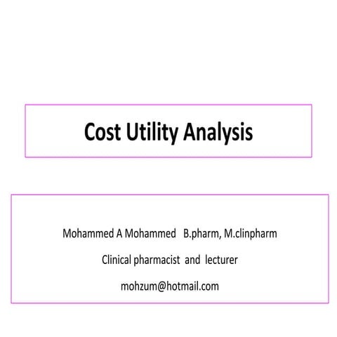 Pharmacoeconomics Cost utility analysis
