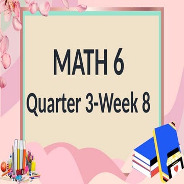 COT-Math-6-Q3-W8  (1).pptx quarter 8 math 6 lessonplan ready to used for demo...
