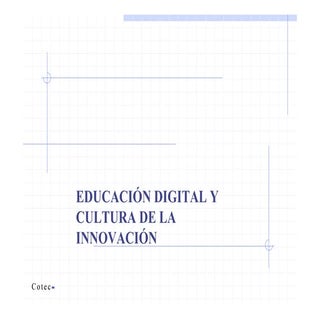"Educación digital y cultura de la ...