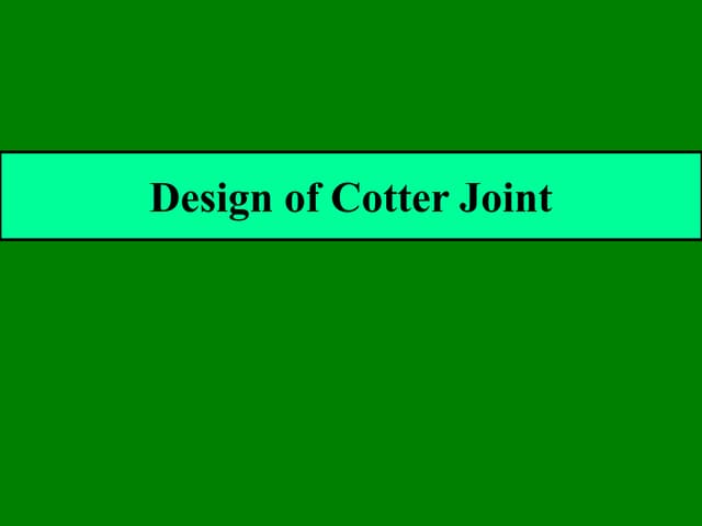 Cotter and Knuckle Joints.ppt