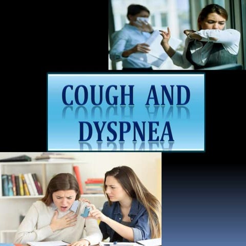 COUGH   AND  DYSPNEA.pptx