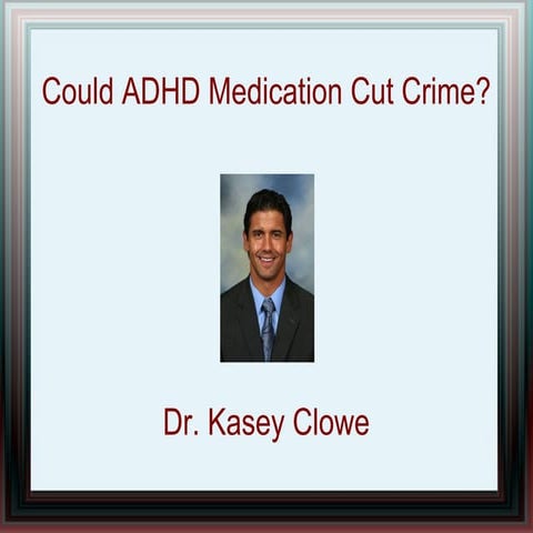 Could adhd medication cut crime? | ODP