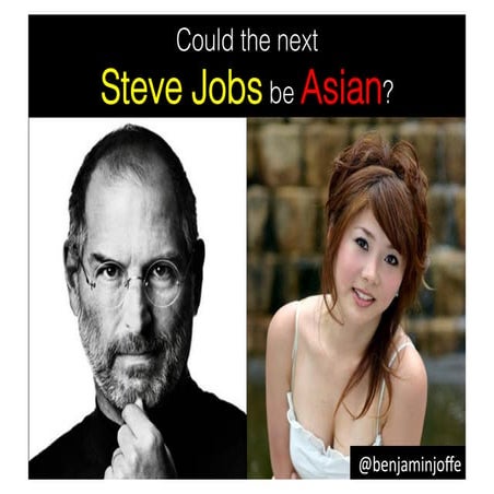 Could the Next Steve Jobs be Asian