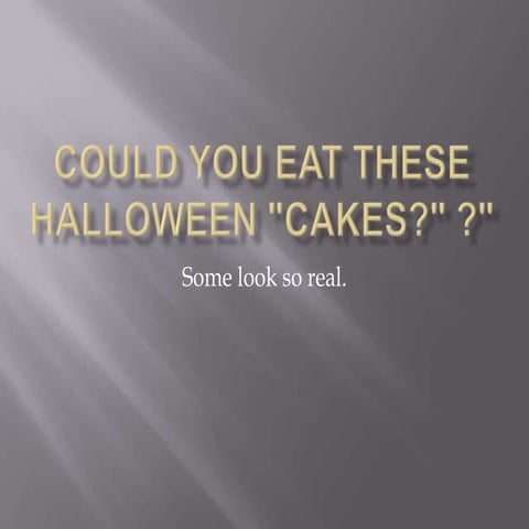Could You Eat These Halloween Cakes?