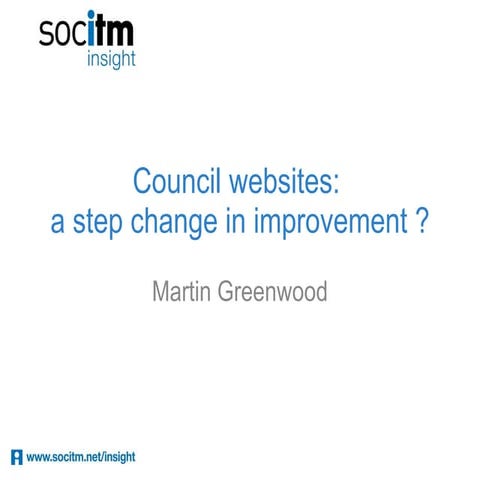 Council websites   a step change in improvement - martin greenwood