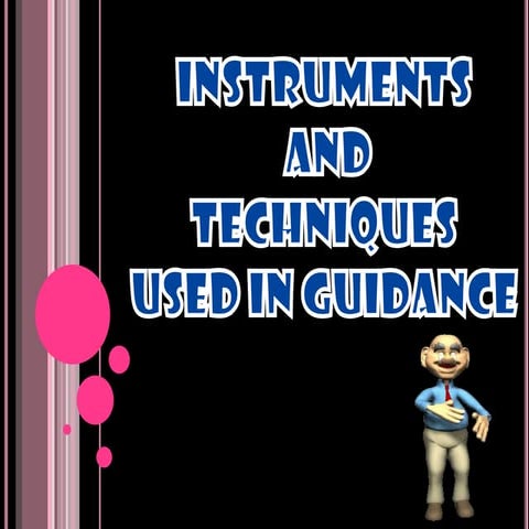 Instruments and Techniques used in Guidance