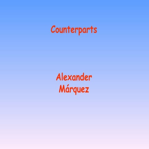 Counterparts[1] alexander marquez