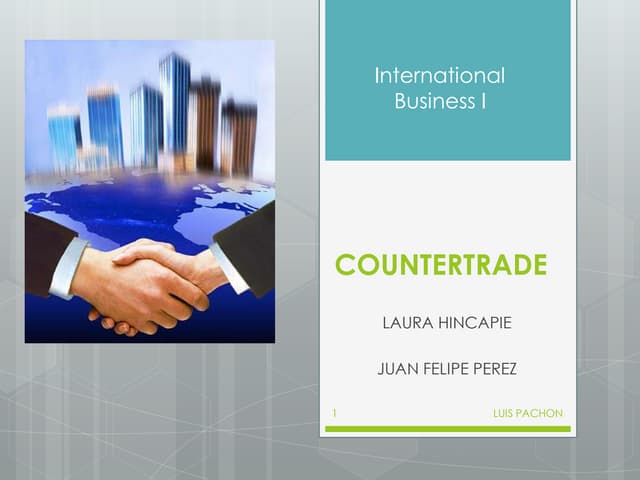 Countertrade international business i | PPT | Free Download