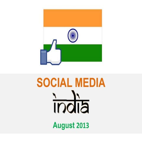 State of Social Media in India | August 2013