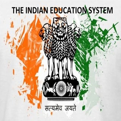 The Indian Education System