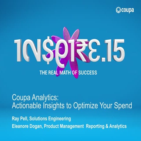 Coupa Analytics: Actionable Insights to Optimize Your Spend 