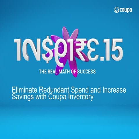 Eliminate Redundant Spend and Increase Savings with Coupa Inventory 