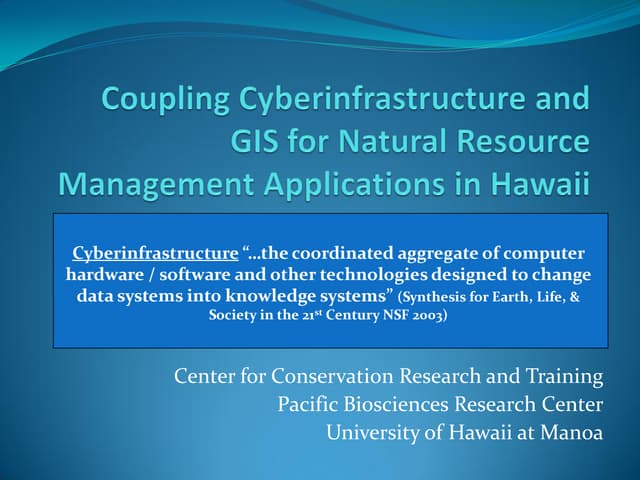 Hawaii Pacific GIS Conference 2012: Natural Resource Management - Coupling Cy...