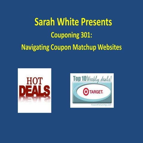 Couponing 301 Powerpoint: Navigating Coupon Matchup Websites