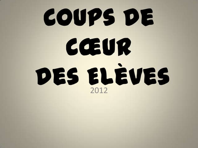 Coups de cœur des élèves 2012