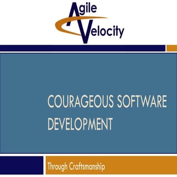 Courageous Software Development Through Craftsmanship
