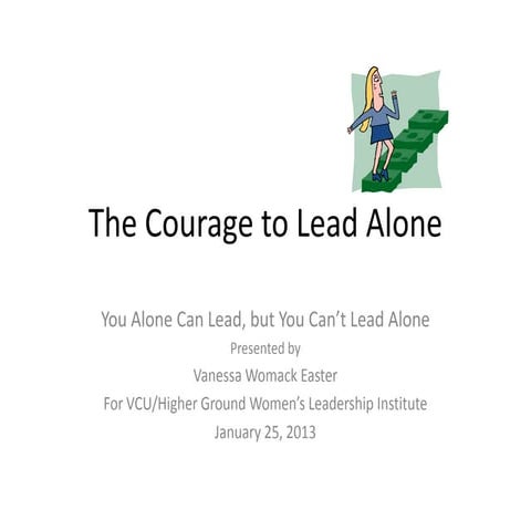Courage to lead alone