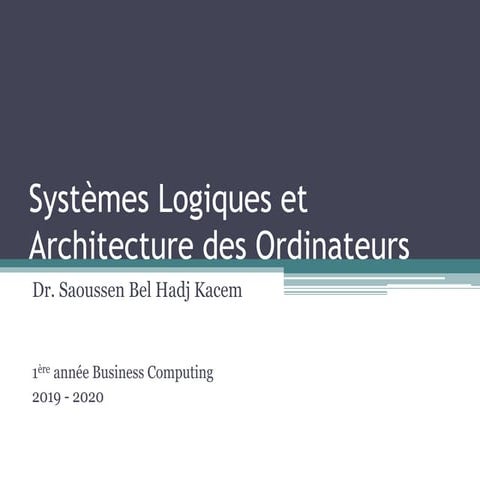 COURS - Systèmes Logiques et Architecture des Ordinateurs-2019.pptx