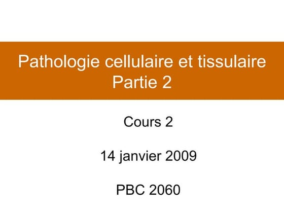 Cours 2 - Pathologie cellulaire (Partie 2)