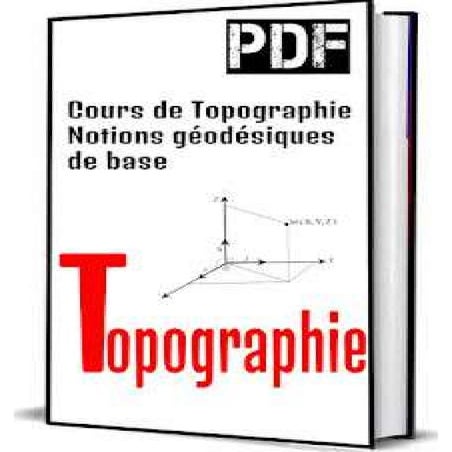 Cours de topographie notions géodésiques de base pdf | PDF
